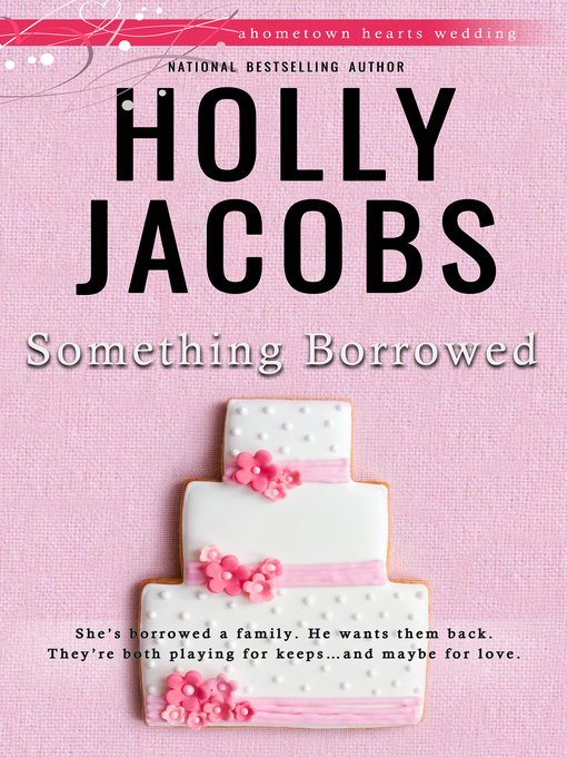 Title details for Something Borrowed by Holly Jacobs - Available